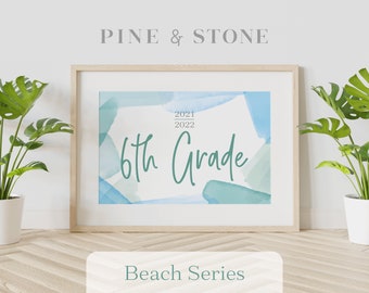 First Day Of School Sign 6th Grade - 2021-2022, Printable Sign, Instant Download, Elegant Design, BEACH SERIES