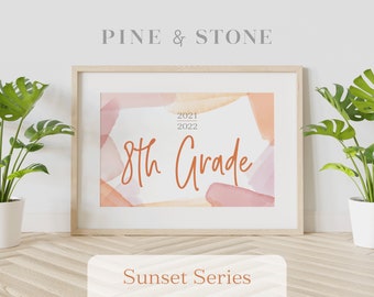 First Day Of School Sign 8th Grade - 2021-2022, Printable Sign, Instant Download, Elegant Design, SUNSET SERIES