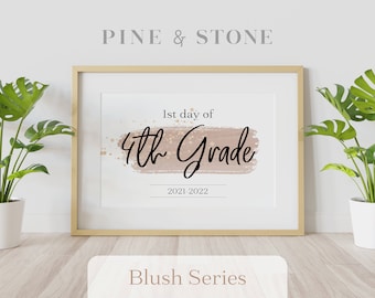 First Day Of School Sign 4th Grade - 2021-2022, Printable Sign, Instant Download, Elegant Design, BLUSH SERIES