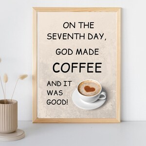 Arte engraçada da parede do café, no sétimo dia Deus fez café arte da parede para impressão, download instantâneo, arte da parede para impressão, arte da parede cristã