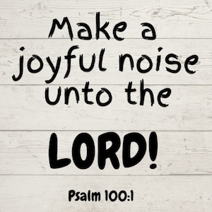 Make a Joyful Noise SVG, Salmo 100:1, Cricut, Make a Joyful Noise PNG, Salmo 100.1 Svg, Bible Verse Svg, Scripture Svg, Descarga instantánea