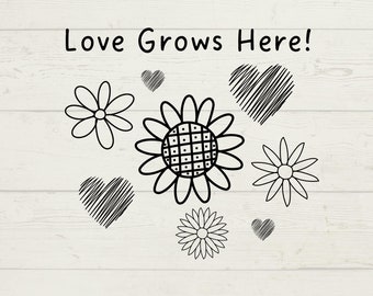 Love Grows Here Garden  Svg, Love Grows Here Garden  Png, Flower and Heart Svg , Flower and Heart Digital Download, Instant Download, Bundle