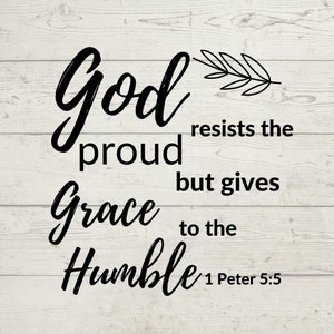 God Resists The Proud SVG, 1 Peter 5:5 Svg, God Resists the Proud Png, 1 Peter 5.5 Png,  Bible Verse Svg, Scripture Svg, Digital Download