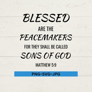 Gesegnet sind die Friedensstifter SVG, Beattiude Vers SVG, gesegnet sind die Friedensstifter Png, Jesus Predigt Bibelvers Download, Instant Download