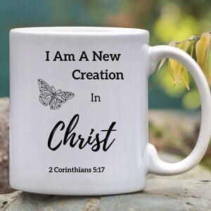 I Am A New Creation In Christ Mug, 2 Corinthians 5:17,  New Believer Mug, Bible Verse Mug, Faith Mug, Butterfly Mug, Bible Study Leader Gift