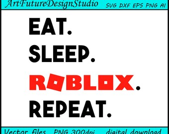 Roblox Silhouette Etsy - eat sleep roblox repeat svg roblox svg roblox game svg roblox silhouette printable cut files svg eps dxf png 300 dpi
