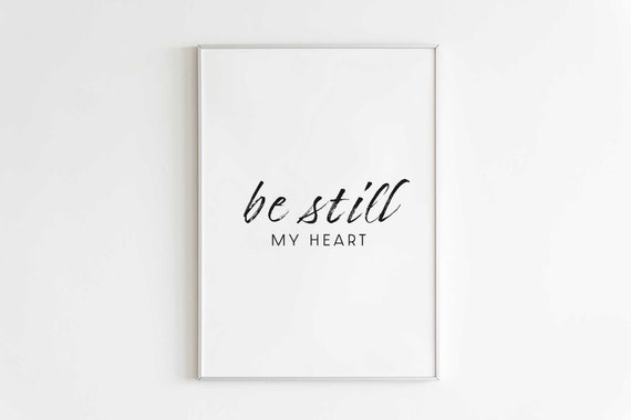 Be Still My Heart Bible Verse Art Print Christian Wall Art Etsy
