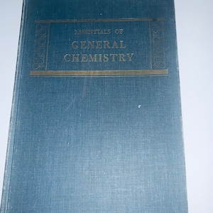 Essentials of general chemistry by B Smith Hopkins and John C Bailar Jr DC health and Company copyright 1946 hardback book