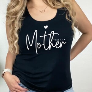 Tired As A Mother Graphic Tee, Tired As A Mother tank top image 1