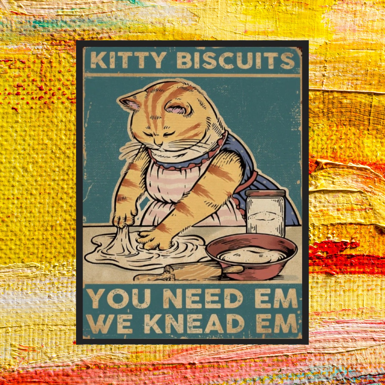 Kitty Biscuits You Need Em We Knead Em Cat or Print Etsy