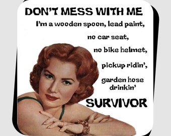 Don't Mess With Me Survivor Funny Magnet