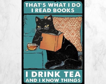 That's What I Do, I Read Books, I Drink Tea and I Know Things Magnet or Print