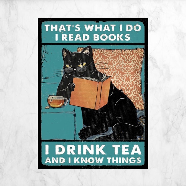 That's What I Do, I Read Books, I Drink Tea and I Know Things Magnet or Print