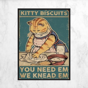 Kitty Biscuits, You Need Em, We Knead Em Cat Magnet or Print