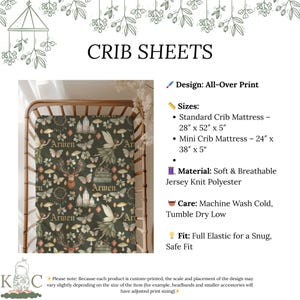 May include: Crib sheets featuring an all-over print on a dark green background with illustrations of deer, fairies, mushrooms, butterflies, and books. The text Arwen is printed repeatedly. Fits standard 28 by 52 by 5 inch or 24 by 38 by 5 inch mattresses.