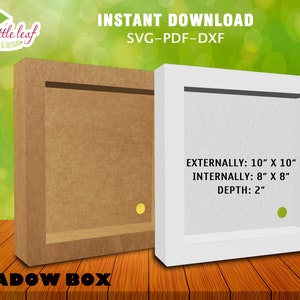 May include: A brown and white shadow box with a 10 inch by 10 inch exterior, 8 inch by 8 inch interior, and 2 inch depth. The text "INSTANT DOWNLOAD SVG-PDF-DXF" is at the top of the image. The text "SHADOW BOX" is at the bottom of the image.