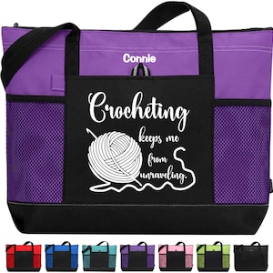 Crocheting Keeps Me From Unraveling Tote, Crochet Bag, Yarn Bag, Zippered Tote, Crochet Lover Gift, Gift for Crocheter, Crochet Supplies
