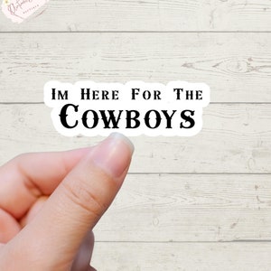 Country Girl Sticker, Country Sticker, Here for the cowboys, Cowboys Sticker, Decal, Sticker, Sticker, Bumper Sticker, Country Girl, Cowgirl