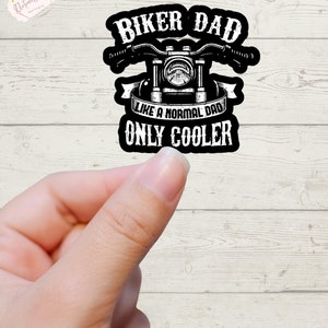 Biker Dad, Sticker, Decal, Cool Dad, Biker Sticker, Dad Sticker, Gift Idea, Waterproof Sticker, Custom Sticker, Motorcycle Sticker, Dad, Fun