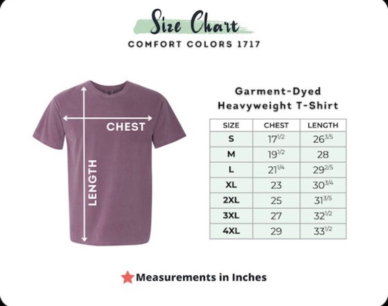 May include: Size chart for a garment-dyed heavyweight t-shirt. The chart shows chest and length measurements in inches for sizes S through 4XL.