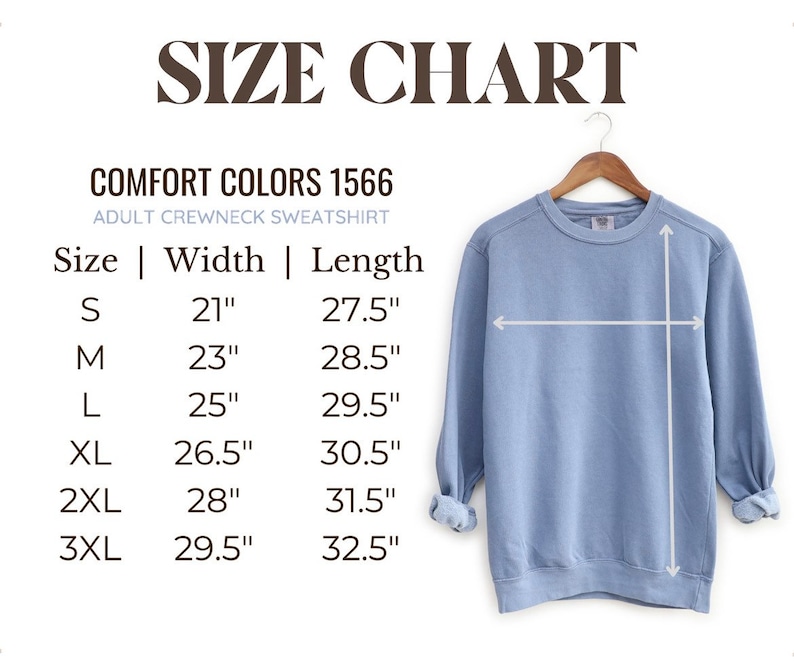 May include: Size chart for a Comfort Colors 1566 adult crewneck sweatshirt. The chart shows the width and length in inches for sizes S, M, L, XL, 2XL, and 3XL.