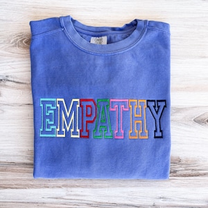 Empathy Embroidered Comfort Colors Sweatshirt, Varsity Crewneck, Embroidered Sweatshirt, Positive Crew, Kindness Sweatshirt, Cute Sweatshirt