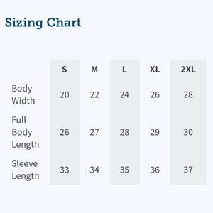 May include: A sizing chart with measurements for clothing. The chart includes body width, full body length, and sleeve length in inches for sizes S, M, L, XL, and 2XL. The text "Sizing Chart" is at the top.