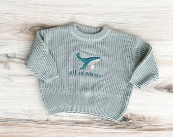 All is Whale Embroidered Baby and Toddler Sweater, Embroidered Oversized Chunky Kids Sweater, Ocean Baby, Baby Shower Gift, Whale Infant