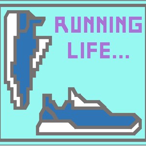 May include: A pixelated image of two running shoes with a blue and white color scheme. The text "RUNNING LIFE..." is in purple letters.