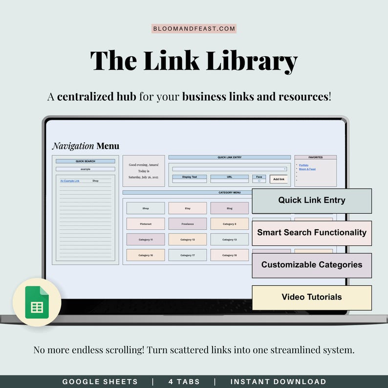 Title reads "The Link Library" with subtitle "A centralized hub for your business links and resources!" Laptop mockup of the Navigation Menu tab. Four callouts highlight: "Quick Link Entry," "Smart Search Functionality," "Customizable Categories," and "Video Tutorials." Bottom text reads "No more endless scrolling! Turn scattered links into one streamlined system." Bottom banner: "Google Sheets | 4 Tabs | Instant Download."