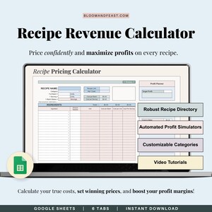 May include: A laptop screen displays a "Recipe Revenue Calculator" spreadsheet. The screen shows a recipe pricing calculator with fields for ingredients and costs. The image includes text that says "Price confidently and maximize profits on every recipe."