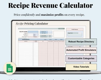 May include: A laptop screen displays a "Recipe Revenue Calculator" spreadsheet. The screen shows a recipe pricing calculator with fields for ingredients and costs. The image includes text that says "Price confidently and maximize profits on every recipe."