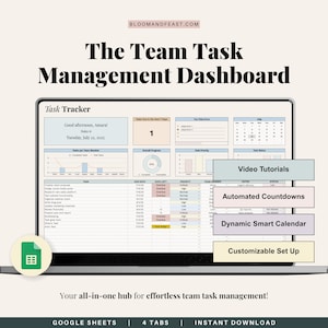 May include: A laptop screen displaying a team task management dashboard. The dashboard includes a task tracker, calendar, and progress indicators. Text on the screen reads "The Team Task Management Dashboard" and "Video Tutorials". The image also includes the text "Google Sheets | 4 Tabs | Instant Download".