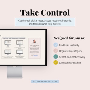 Title reads "Take Control" with description "Cut through digital mess, access resources instantly, and focus on what truly matters!" Computer mockup showing dashboard overview. Right side lists "Designed for you to:" with items "Find links instantly," "Organize by category," "Search comprehensively," and "Access favorites fast."