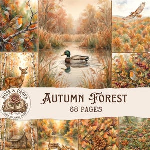 May include: A collection of 68 pages titled Autumn Forest featuring watercolor illustrations of a robin, a mallard duck on a pond, a deer, a flying hawk, a cabin, and autumn leaves. A circular logo reads Rose & Pages Junk Journal Shop.
