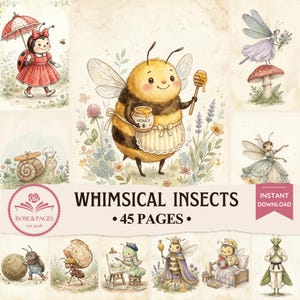 May include: A digital collection titled WHIMSICAL INSECTS 45 PAGES featuring watercolor-style illustrations of anthropomorphic insects including a bee with a honey pot, a ladybug with an umbrella, a snail, a dragonfly, and an ant carrying bread.