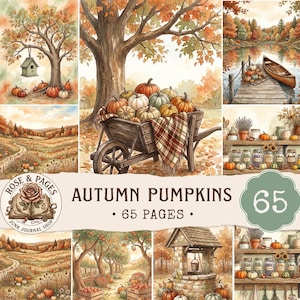 May include: A digital collection of 65 pages titled Autumn Pumpkins by Rose & Pages Junk Journal Shop. The imagery features watercolor-style illustrations of pumpkins in a wooden wheelbarrow, a birdhouse in a tree, a canoe at a dock, and jars.