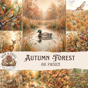 May include: A collection of 68 pages titled Autumn Forest featuring watercolor illustrations of a robin, a mallard duck on a pond, a deer, a flying hawk, a cabin, and autumn leaves. The logo Rose & Pages Junk Journal Shop is visible.