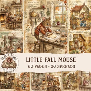 May include: A junk journal titled Little Fall Mouse featuring 60 pages and 30 spreads. The cover displays a collage of warm-toned illustrations showing mice in cozy cottage settings, baking apple pies, and gathering autumn harvest in a rustic style.