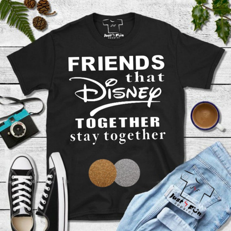 Friend that disney together stay together shirt friend disney | Etsy
