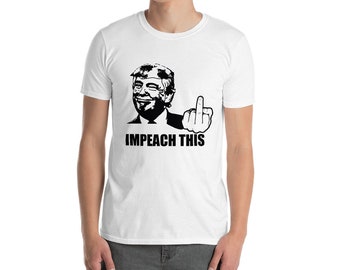 Donald Trump - Impeach This / Camiseta unisex de manga corta