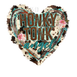 Honky Tonk Angel, Rodeo PNG, Cowgirl, Western PNG, Cowhide Heart - Western Digital Downloads, Tshirt Sublimations