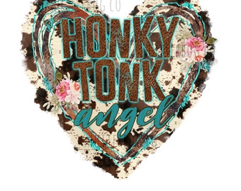 Honky Tonk Angel, Rodeo PNG, Cowgirl, Western PNG, Cowhide Heart - Western Digital Downloads, Tshirt Sublimations