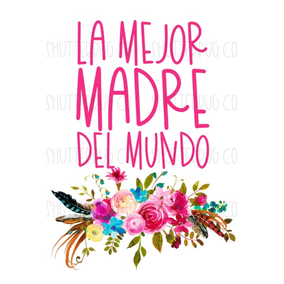 La Mejor Madre Del Mundo Mother's Day PNG Spanish - Etsy