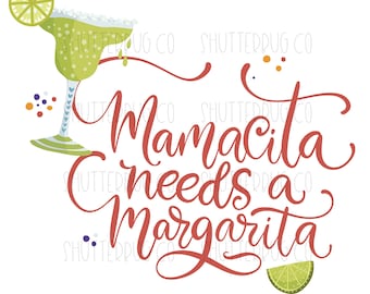 Margarita PNG, Mamacita Needs a Margarita, Cinco de Mayo, Print Sublimations, PNG for shirts