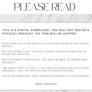 Pu&ograve; includere: Testo su sfondo bianco che recita "PLEASE READ" in testo nero. Il testo sotto spiega che questo &egrave; un download digitale e che nessun prodotto fisico verr&agrave; spedito. Indica anche che il prodotto non &egrave; rimborsabile e che sono disponibili download e modifiche illimitati. Il testo termina con "BRIDAL CONCESSIONS".