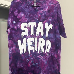 Stay weird tie dye tshirt | READY TO SHIP music festival merch