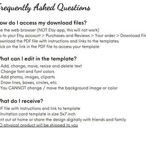 May include: A white document with black text titled "Frequently Asked Questions." The text provides instructions on accessing and editing downloadable files, including what can be edited and what is received. The document includes a 5x7 inch invitation card template.
