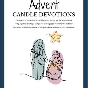 Könnte beinhalten: Ein weißer Hintergrund mit dem Text "Advent Candle Devotions" in Schwarz. Der Text "The power of the gospel in the Christmas season for the whole family" befindet sich unter dem Titel. Darunter steht der Text "Tying together the hope and power of the gospel from the Old and New Testament, Connecting the local and global church in the Great Commission". Darunter befindet sich eine Strichzeichnung eines Sterns, einer Person mit einem Stab und einer Person, die ein Baby hält. Der Text "By: Joe and Abbey Barnosky" befindet sich am unteren Rand der Seite.