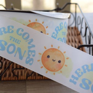 Ruban gros-grain Here Come The Son, ruban pour gâteau de couches Here Come The Son || 3 yards de ruban - 1" (25 mm) - 2" (50 mm)